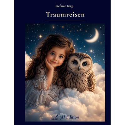 Traumreisen, Gebundene Ausgabe von Stefanie Berg, BoD – Books on Demand, 978-3-695-77479-1