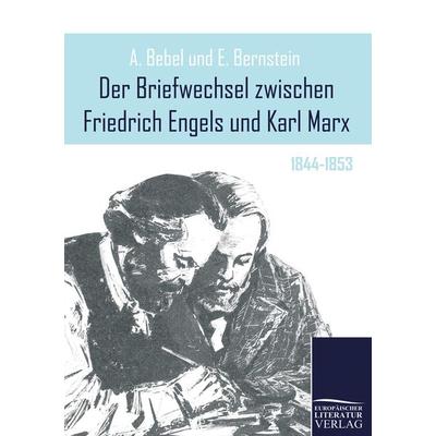 Der Briefwechsel zwischen Friedrich Engels und Karl Marx, Taschenbuch von Friedrich Engels,Karl Marx, Europäischer Literaturverlag, 978-3-86267-058-1