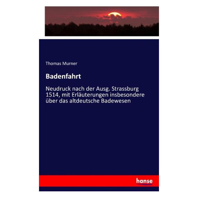 Hansebooks Badenfahrt (Deutsch, Softcover, Thomas Murner) (7262762)