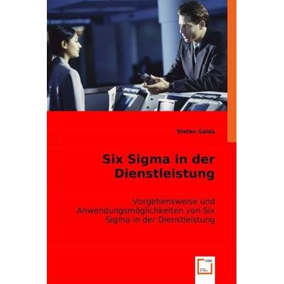 Galda, S: Six Sigma in der Dienstleistung, Taschenbuch von Stefan Galda, VDM, 978-3-8364-8682-8