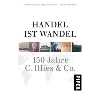 Handel ist Wandel, Gebundene Ausgabe von Johannes Bähr,Jörg Lesczenski,Katja Schmidtpott, Piper, 978-3-492-05322-8
