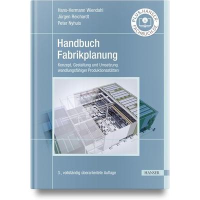 Handbuch Fabrikplanung, Gebundene Ausgabe von Hans-Peter Wiendahl,Jürgen Reichardt,Peter Nyhuis, Carl Hanser, 978-3-446-46837-5