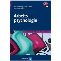 Arbeitspsychologie, Fachbücher von Christine Busch, Eva Bamberg, Gisela Mohr