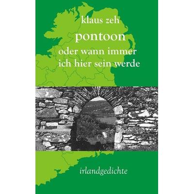 Pontoon oder wann immer ich hier sein werde, Taschenbuch von Klaus Zeh, BoD – Books on Demand, 978-3-7481-4900-2