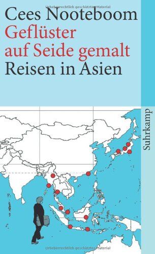 Cees Nooteboom - Geflüster auf Seide gemalt: Reisen in Asien (suhrkamp taschenbuch) - Preis vom 09.10.2026 07:28:09 h