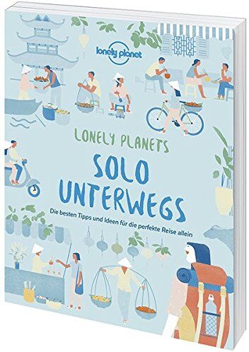 Lonely Planet - Solo unterwegs: Die besten Tipps und Ideen für die perfekte Reise allein (Lonely Planet Reisebildbände) - Preis vom 04.10.2026 03:51:26 h