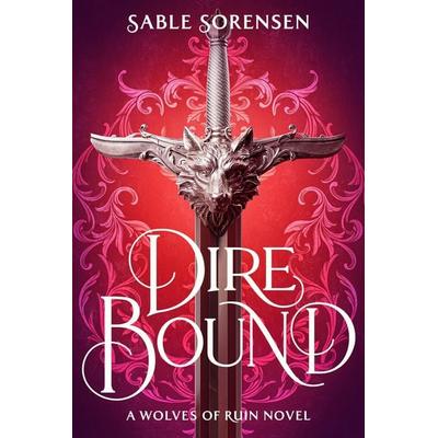 Dire Bound, Taschenbuch von Sable Sorensen, Transworld Publ. Ltd UK, 978-1-911751-21-2