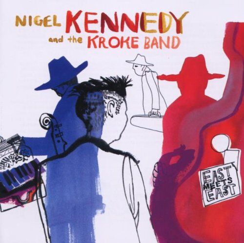 Nigel Kennedy - East Meets East - Preis vom 11.10.2026 03:10:56 h