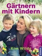 Kim Wilde - Gärtnern mit Kindern - Preis vom 11.10.2026 03:10:56 h