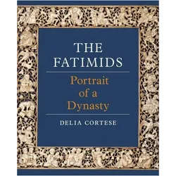 The Fatimids, Sachbücher von John Scanlan, Delia Cortese