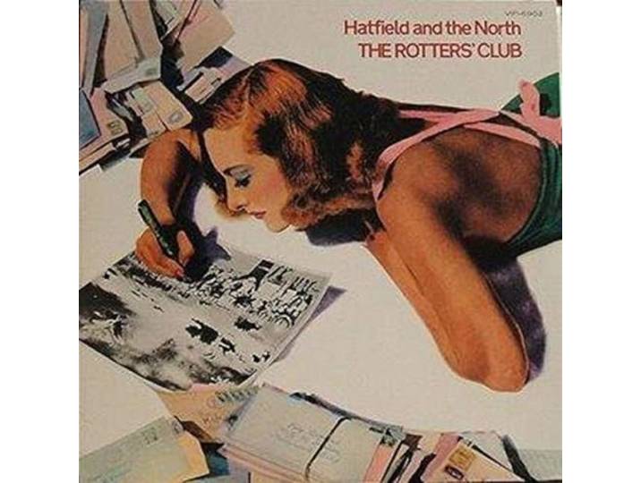 Hatfield & The North - Rotter's Club +5