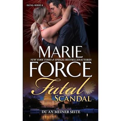 Fatal Scandal - Du an meiner Seite, Taschenbuch von Marie Force, Touchladybirdlucky Studios, 978-1-952793-08-0