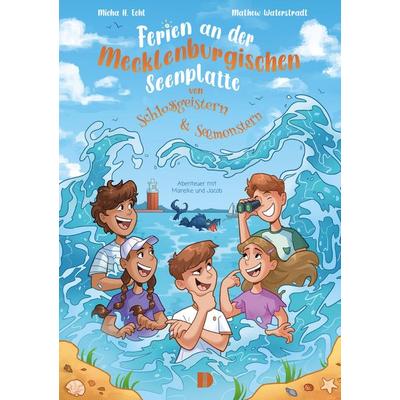 Ferien an der Mecklenburgischen Seenplatte, Gebundene Ausgabe von Micha H. Echt, Demmler Verlag, 978-3-944102-79-5