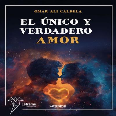 El único y verdadero amor - Omar Ali Caldera, Audio, 9791370540142
