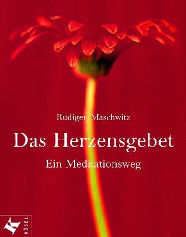 Rüdiger Maschwitz - Das Herzensgebet. Ein Meditationsweg - Preis vom 07.10.2026 11:45:10 h