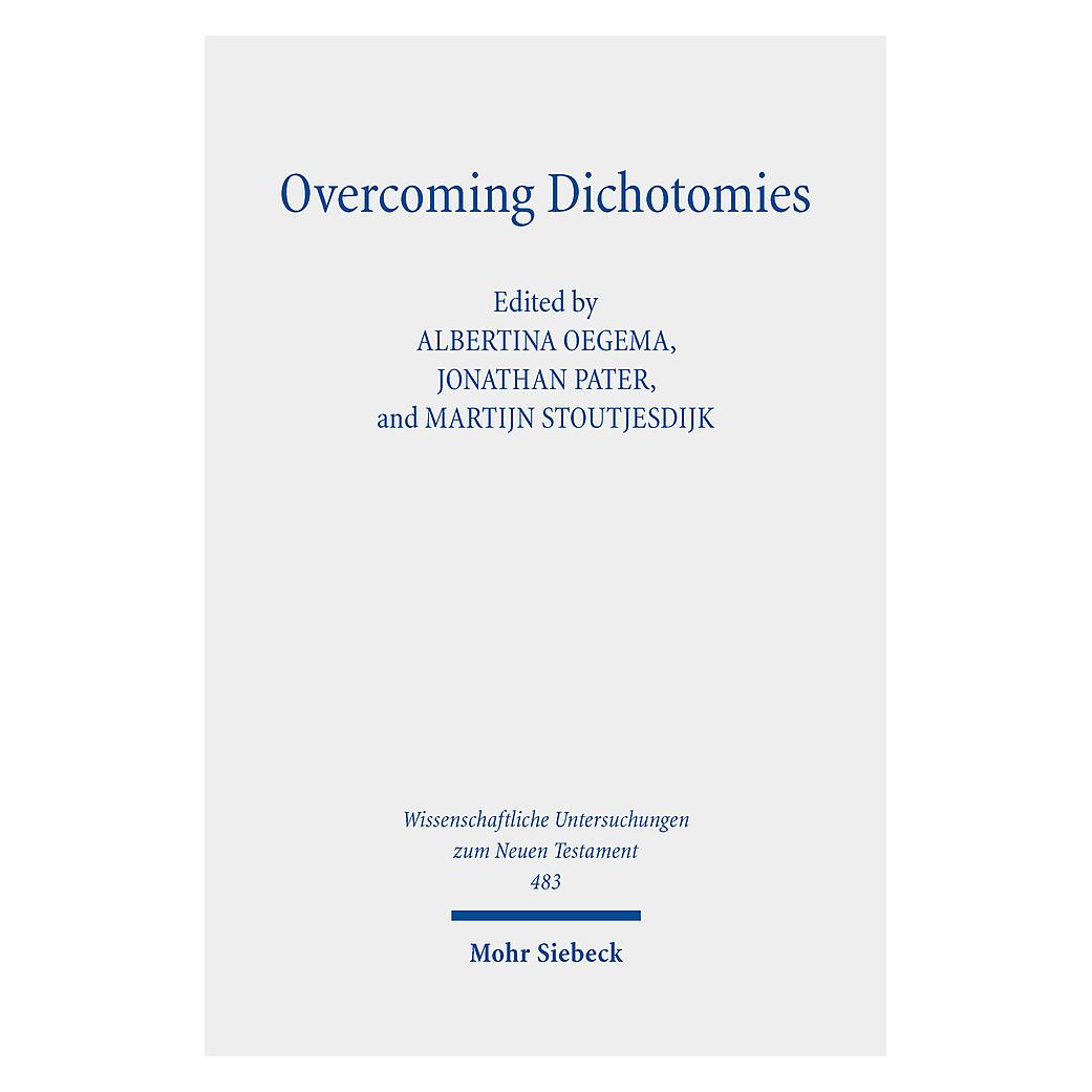 Mohr Siebeck Overcoming Dichotomies (Englisch, Albertina Oegema, Jonathan Pater, Martijn Stoutjesdijk) (41272916)