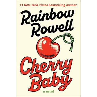 Cherry Baby, Taschenbuch von Rainbow Rowell, Harper Collins Publ. USA, 978-0-06-348231-9