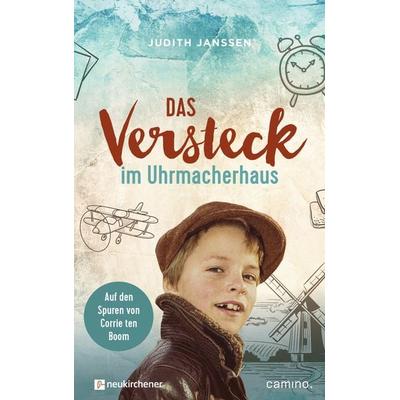 Das Versteck im Uhrmacherhaus, Gebundene Ausgabe von Judith Janssen, Neukirchener Verlagsgesellschaft, 978-3-7615-6708-1