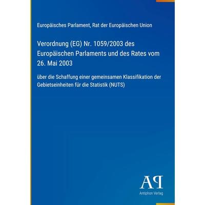 Verordnung (EG) Nr. 1059/2003 des Europäischen Parlaments und des Rates vom 26. Mai 2003, Gebundene Ausgabe von Europäisches Parlament,Rat der