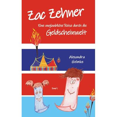 Zac Zehner, Taschenbuch von Alexandra Helmke, BoD – Books on Demand, 978-3-7557-8373-2