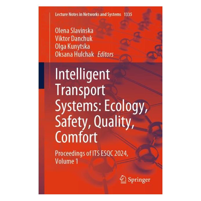 Springer Intelligent Transport Systems: Ecology, Safety, Quality, Comfort (Englisch, Softcover, Oksana Hulchak, Olena Slavinska, Olga Kunytska, Viktor Danchuk) (54657944)