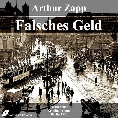 Falsches Geld - Arthur Zapp, Audio, 9783862107865