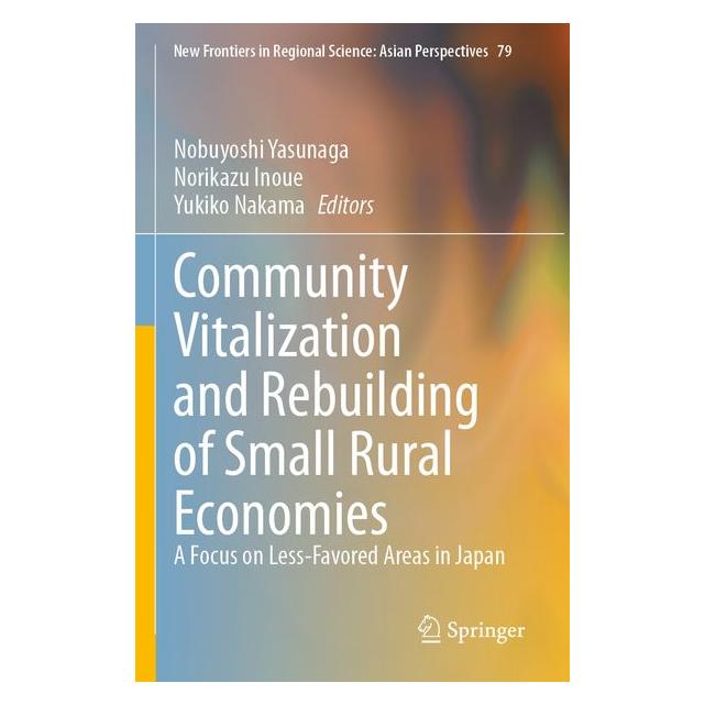 Springer Community Vitalization and Rebuilding of Small Rural Economies (Englisch, Norikazu Inoue) (69668525)