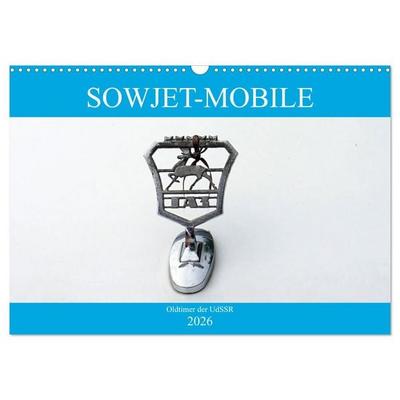 Sowjet-Mobile - Oldtimer der UdSSR (Wandkalender 2026 DIN A3 quer), CALVENDO Monatskalender