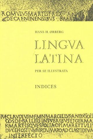 Ørberg, Hans H. - Lingua Latina: Indices: Indices for Parts 1 and 11 Supplement for Part 11 - Preis vom 09.10.2026 07:28:09 h