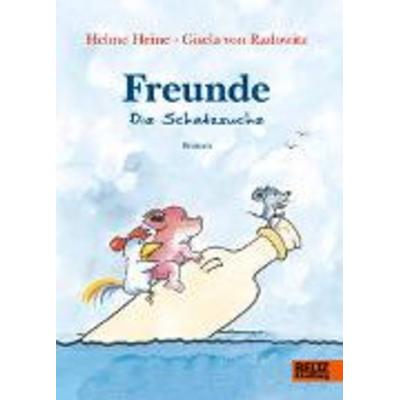 Freunde. Die Schatzsuche, Gebundene Ausgabe von Gisela Radowitz,Helme Heine, Beltz, J