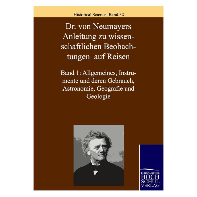 EHV Allgemeines, Instrumente und deren Gebrauch, Astronomie, Geografie und Geologie (Deutsch, Softcover, Georg von Neumayer) (55239825)
