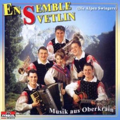 Musik Aus Oberkrain - Ensemble Svetlin, CD