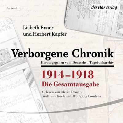 Verborgene Chronik 1914-1918 - Lisbeth Exner,Herbert Kapfer, Audio, 9783844527698