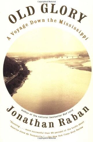 Jonathan Raban - Old Glory: A Voyage Down the Mississippi (Vintage Departures) - Preis vom 13.10.2026 11:25:28 h