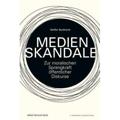 Medienskandale, Taschenbuch von Steffen Burkhardt, Herbert von Halem Verlag, 978-3-86962-684-0