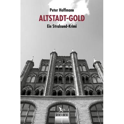 Altstadt-Gold, Taschenbuch von Peter Hoffmann, Strandläufer Verlag