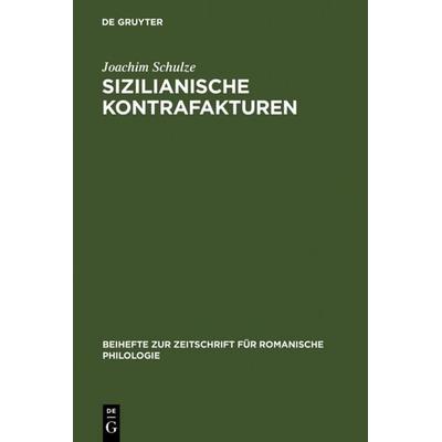 Sizilianische Kontrafakturen, Gebundene Ausgabe von Joachim Schulze, De Gruyter, 978-3-484-52230-5