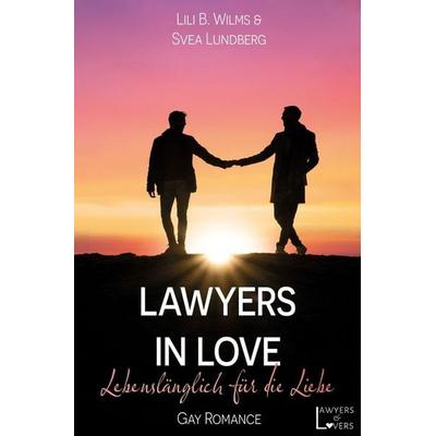 Lawyers in Love, Taschenbuch von Svea Lundberg,Lili B. Wilms, Tolino media, 978-3-695-64921-1