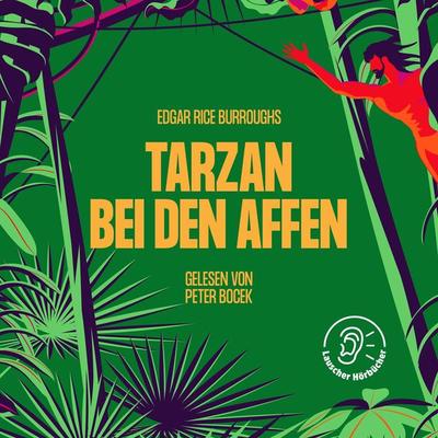 Tarzan bei den Affen - Edgar Rice Burroughs, Audio, 9783991675211