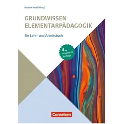 Grundwissen Frühpädagogik / Grundwissen Elementarpädagogik (4., erweiterte Auflage), Fachbücher von Norbert Neuss, Angelika Möller, Andrea Tures, Lena Sophie Kaiser, Susanne Benner, Sven Sauter, Friederike Westerholt, Arno Koch, Bianca Bloch, Irit Wyrobnik, Jutta Daum, Simone Hess, Nils Euker, Jennifer Henkel, Katharina Lorber, Edita Jung, Julia Zeiss, Simone Dumpies, Silvia Deichmann-Seidel, Jürgen Wüst, Peter Gansen, Ruth Wüst