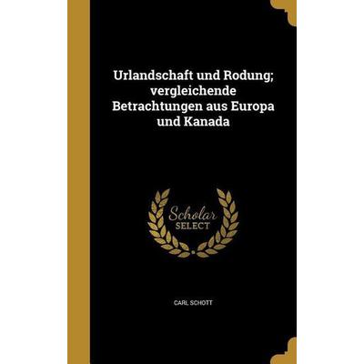 Ger-Urlandschaft und Rodung Ve, Gebundene Ausgabe von Carl Schott, Creative Media Partners, LLC, 978-1-373-49751-2