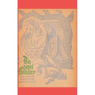 Die zwei Brüder und andere Märchen der Brüder Grimm, Taschenbuch von Brüder Grimm, Bookmundo, 978-94-038-5395-6
