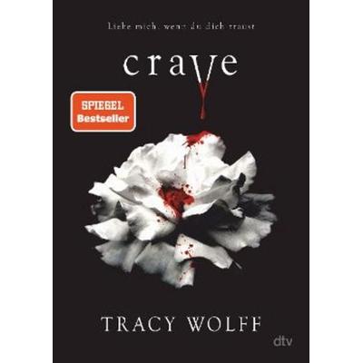 Crave, Taschenbuch von Tracy Wolff, dtv, 978-3-423-71918-6