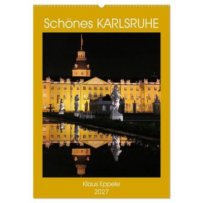 Schönes Karlsruhe (Wandkalender 2027 DIN A2 hoch), CALVENDO Monatskalender