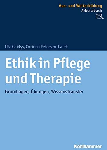 Uta Gaidys - Ethik in Pflege und Therapie: Grundlagen, Übungen, Wissenstransfer - Preis vom 30.09.2026 09:01:18 h