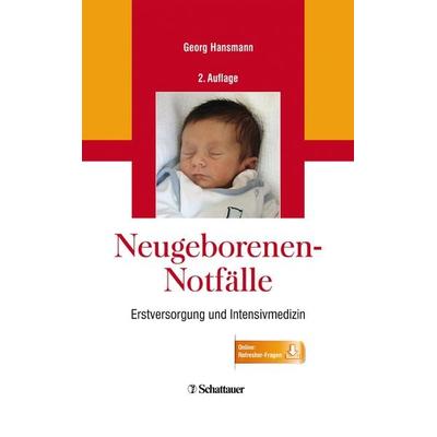 Neugeborenen-Notfälle, Gebundene Ausgabe von , Schattauer, 978-3-7945-2905-6