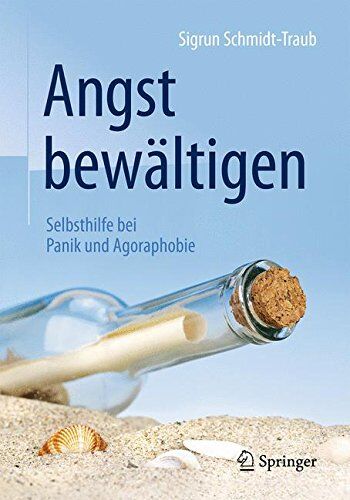 Sigrun Schmidt-Traub - Angst bewältigen: Selbsthilfe bei Panik und Agoraphobie - Preis vom 11.10.2026 15:43:13 h