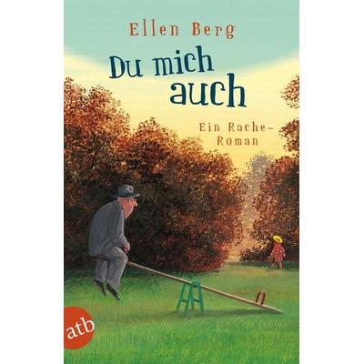 Du mich auch, Taschenbuch von Ellen Berg, Aufbau TB