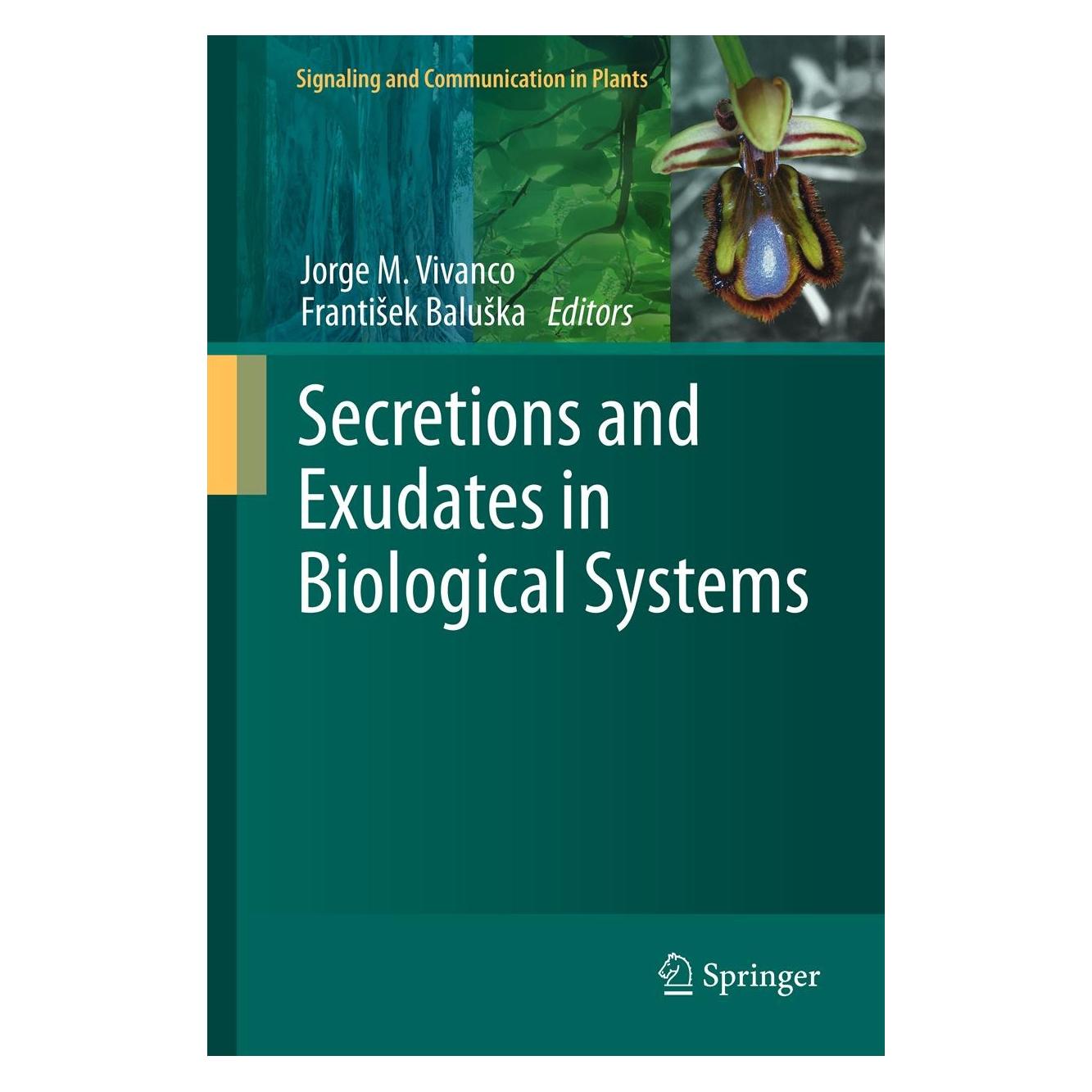 Springer Secretions and Exudates in Biological S (Englisch, Hardcover, František Baluška, Jorge M. Vivanco) (9783642230462)