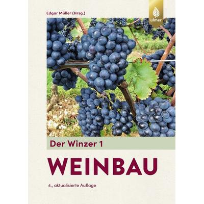 Der Winzer 1, Gebundene Ausgabe von Edgar Müller, Verlag Eugen Ulmer, 978-3-8186-0528-5